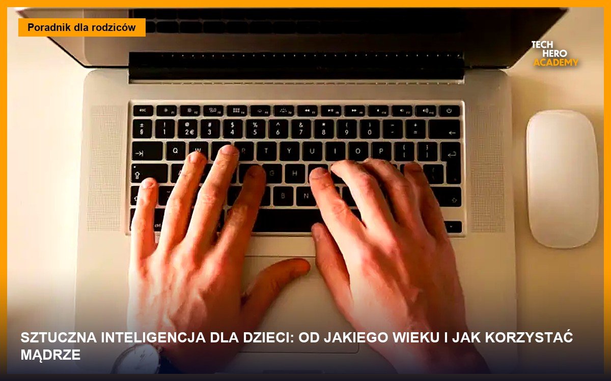 Dłonie na klawiaturze laptopa, okładka poradnika o sztucznej inteligencji dla dzieci