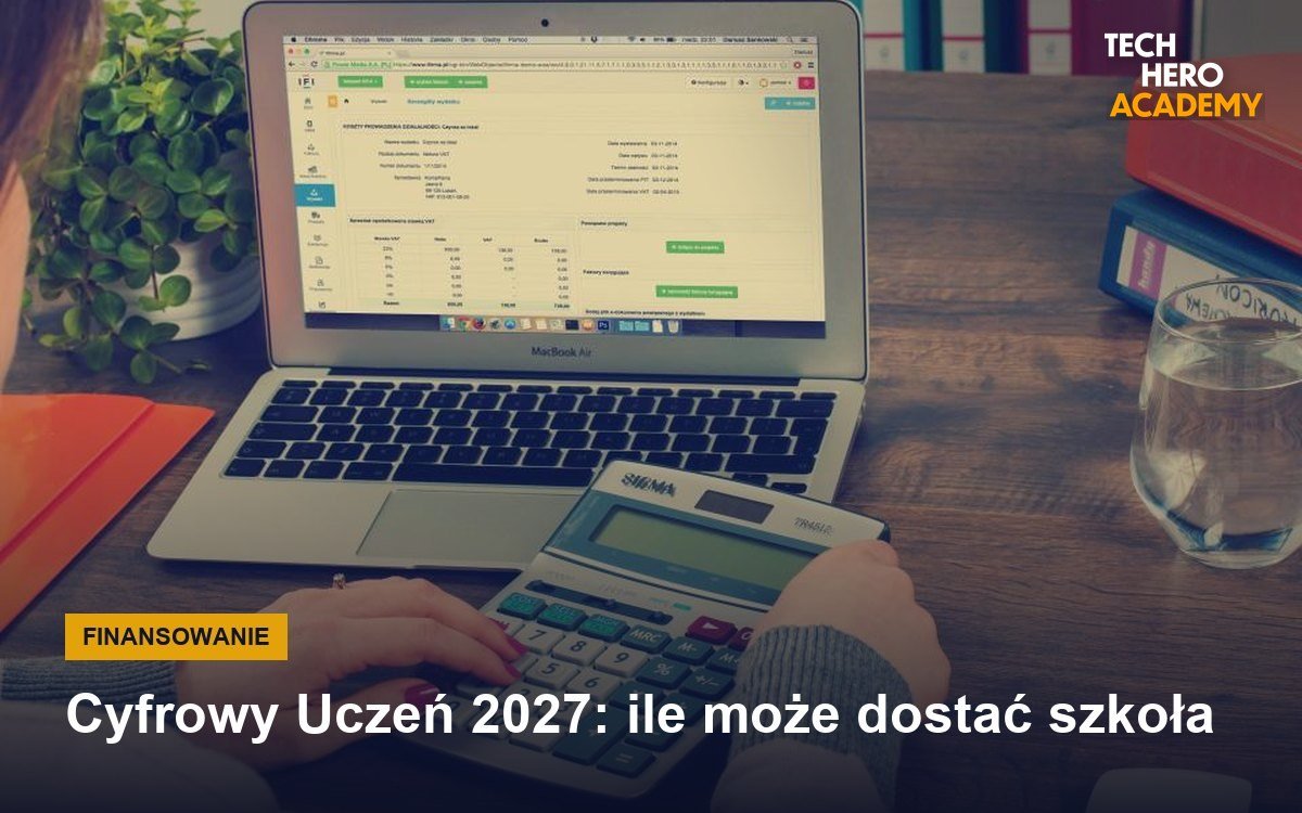 Cyfrowy Uczeń 2027: ile może dostać szkoła