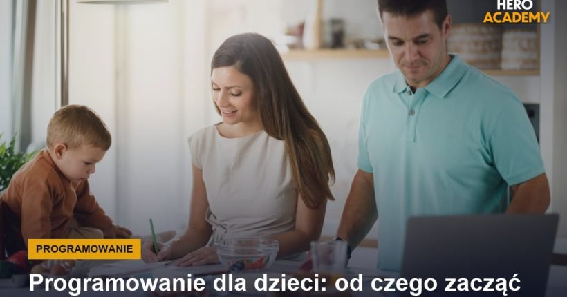 Programowanie dla dzieci: od czego zacząć